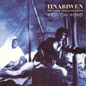 TINARIWEN / ティナリウェン / ザ・レイディオ・ティスダス・セッションズ