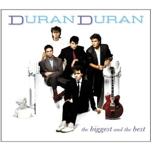 DURAN DURAN / デュラン・デュラン / THE BIGGEST AND THE BEST
