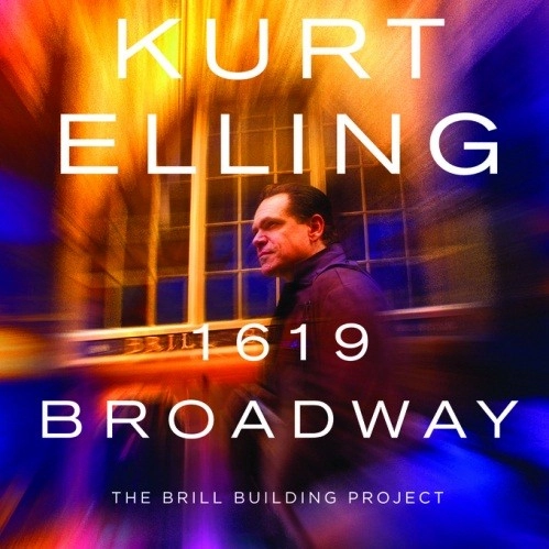 KURT ELLING / カート・エリング / 1619 BROADWAY - THE BRILL BUILDING PROJECT
