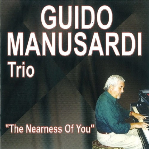 GUIDO MANUSARDI / ギド・マヌサルディ / THE NEARNESS OF YOU