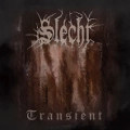 SLECHT / TRANSIENT