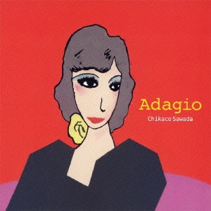 CHIKAKO SAWADA / 沢田知可子 (澤田知可子) / Adadio / ADADIO