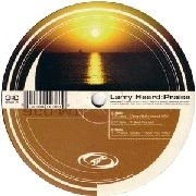 LARRY HEARD / ラリー・ハード / PRAISE (REMIXES)