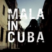 MALA / マーラ / MALA IN CUBA