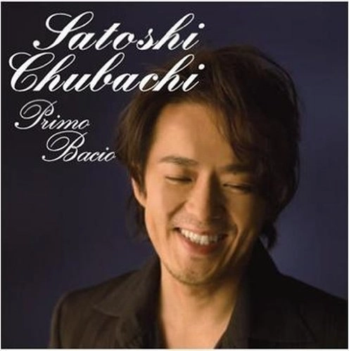 SATOSHI CHUBACHI / 中鉢聡 / プリモ・バーチョ