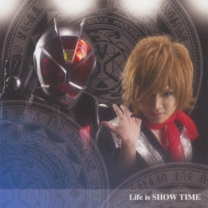 KIRYUIN SHO / 鬼龍院翔 / Life is SHOW TIME / LIFE IS SHOW TIME