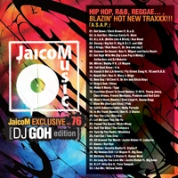 DJ GOH / ＪａｉｃｏＭ　ＥＸＣＬＵＳＩＶＥVOL.76