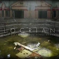 LOCRIAN / CLEARING & THE FINAL EPOCH