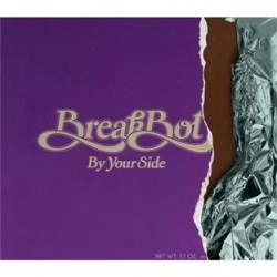 BREAKBOT / BY YOUR SIDE