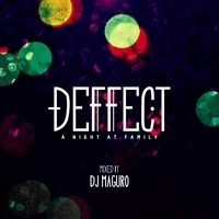 DJ MAGURO / DEFFECT " A NIGHT AT FAMILY "