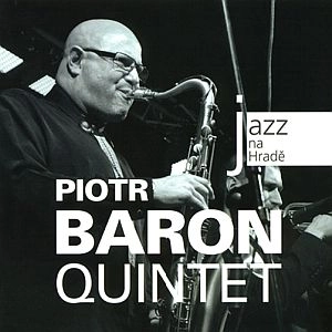 PIOTR BARON / ピョートルバロン / JIZDARNA PRAZSKEHO HRADU 29.2.2012 - JAZZ