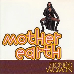 MOTHER EARTH / マザー・アース / STONED WOMAN (180G)