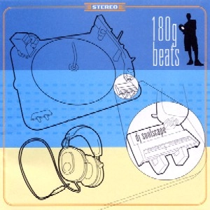 DJ SOULSCAPE / DJソウルスケープ / 180G BEATS