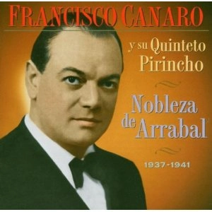 FRANCISCO CANARO / フランシスコ・カナロ / NOBLEZA DE ARRABAL 1937-1941