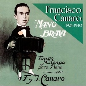 FRANCISCO CANARO / フランシスコ・カナロ / MANO BRAVA