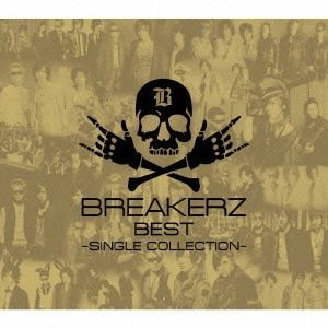 BREAKERZ / ブレイカーズ / BREAKERZ BEST~SINGLE COLLECTION~(初回限定盤B) / BREAKERZ BEST - SINGLE COLLECTION -