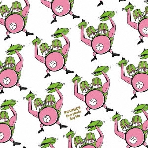 POLYSICS / ポリシックス / Everybody Say No / EVERYBODY SAY NO
