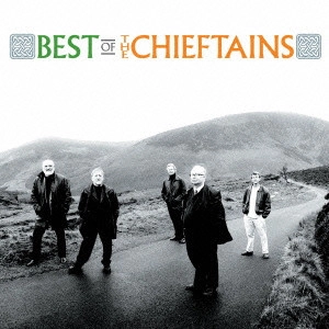 CHIEFTAINS / チーフタンズ / BEST OF THE CHIEFTAINS / ベスト・オブ・ザ・チーフタンズ