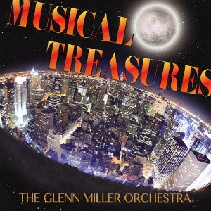 GLENN MILLER ORCHESTRA / グレン・ミラー・オーケストラ / イン・ザ・ムード / MUSICAL TREASURES