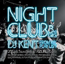 DJ KENT (MONSTER MUSIC) / ＮＩＧＨＴＣＬＵＢ　３ｒｄ　ＧＩＧ