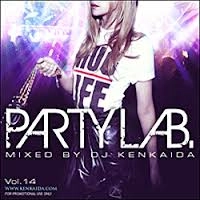 DJ KENKAIDA / DJケンカイダ / ＰＡＲＴＹ　ＬＡＢ　ＶＯＬ．１４