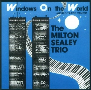 MILTON SEALEY / ミルトン・シーリー / WINDOWS ON THE WORLD