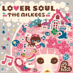 THE MILKEES / ザ・ミルキィズ / ＬＯＶＥＲ　ＳＯＵＬ