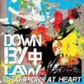 DOWN BY LAW / ダウンバイロー / ＣＨＡＭＰＩＯＮＳ　ＡＴ　ＨＥＡＲＴ