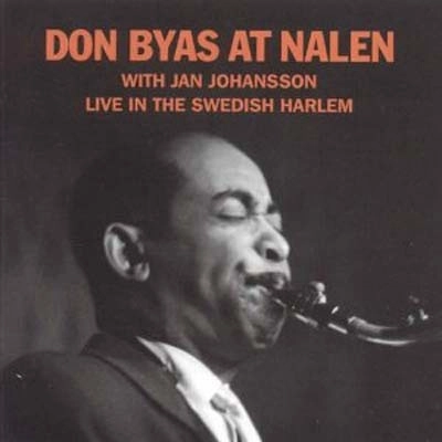 DON BYAS / ドン・バイアス / DON BYAS AT NALEN WITH JAN JOHANSSON LIVE IN THE SWEDISH HARLEM