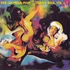 DEEJAY MEGA-MAN / DJ MEGA-MAN / ＧＲＯＯＶＹ　ＳＯＵＬ　ＶＯＬ．１