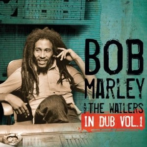 BOB MARLEY (& THE WAILERS) / ボブ･マーリー（･アンド･ザ･ウエイラーズ） / IN DUB VOL.1