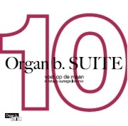TATSUO SUNAGA / 須永辰緒 / Organ B.Suite NO.10