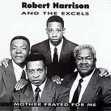 ROBERT HARRISON AND THE EXCELS / ロバート・ハリソン&エクセルズ / MOTHER PRAYED FOR ME