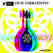 AHMED ABDUL MALIK & CHICK GANIMIAN / アフメッド・アブドゥル・マリク & チック・ガニミアン / OUD VIBRATIONS:EAST MEETS WEST WITH AHMED