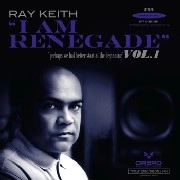 RAY KEITH / レイ・キース / I AM RENEGADE LP