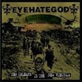 EYEHATEGOD / アイヘイトゴッド / NEW ORLEANS IS THE NEW VIETNAM