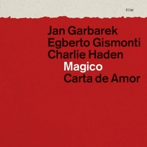 JAN GARBAREK / ヤン・ガルバレク / MAGICO: CARTA DE AMOR