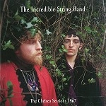 INCREDIBLE STRING BAND / インクレディブル・ストリング・バンド / THE CHELSEA SESSIONS
