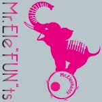 Mr. Elephants / ミスター・エレファンツ / Ｍｒ．Ｅｌｅ’ＦＵＮ’ｔｓ