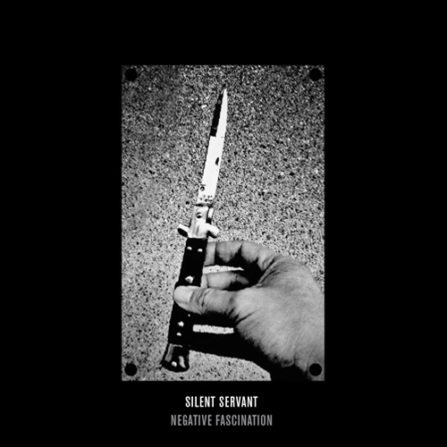 SILENT SERVANT / サイレント・サーヴァント / NEGATIVE FASCINATION