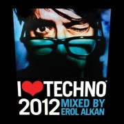EROL ALKAN / エロル・アルカン / I LOVE TECHNO 2012