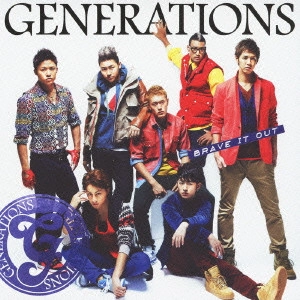 GENERATIONS / BRAVE IT UP