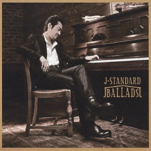 大友康平 / J-STANDARD BALLADS / J - STANDARD BALLADS