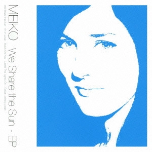 MECO / ミーコ / We Share the Sun-EP / WE SHARE THE SUN - EP