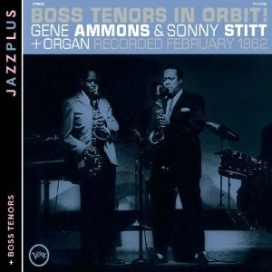 GENE AMMONS & SONNY STITT / ジーン・アモンズ&ソニー・スティット / BOSS TENORS IN ORBIT! : BOSS TENORS