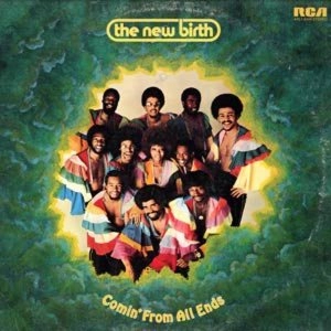 NEW BIRTH / ニュー・バース / COMIN' FROM ALL ENDS