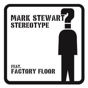 MARK STEWART / マーク・スチュワート 商品一覧 | ディスクユニオン