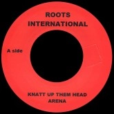 ARENA (REGGAE) / KNATT UP THEM HEAD