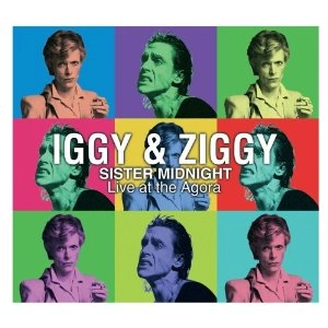 IGGY POP & DAVID BOWIE / SISTER MIDNIGHT LIVE AT THE AGORA