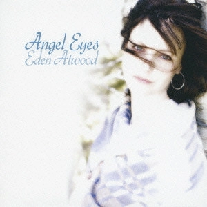 EDEN ATWOOD / イーデン・アトウッド / エンジェル・アイズ・プラス・ワン / Angel Eyes + 1